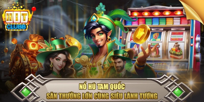 Nổ hũ tam quốc